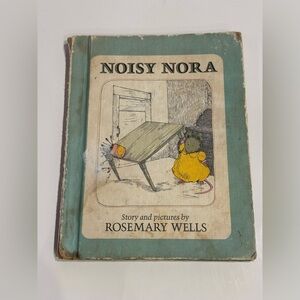 Vintage Children’s book - Noisy Nora by Rosemary Wells Hardcover